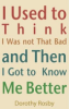 I_used_to_think_I_was_not_that_bad_and_then_I_got_to_know_me_better