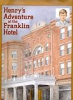 Henry_s_adventure_at_the_Franklin_Hotel