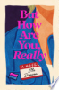But_how_are_you__really