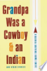 Grandpa_was_a_cowboy___an_Indian