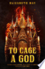 To_cage_a_god