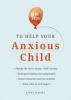 101_tips_to_help_your_anxious_child