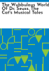 The_wubbulous_world_of_Dr__Seuss__The_Cat_s_musical_tales